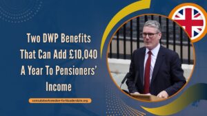 Two DWP Benefits That Can Add £10,040 A Year To Pensioners’ Income
