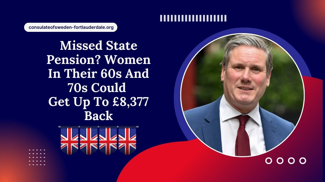 Missed State Pension? Women In Their 60s And 70s Could Get Up To £8,377 Back